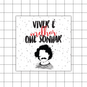 Azulejo Decorativo Viver é Melhor que Sonhar – Dupla face ou Moldura