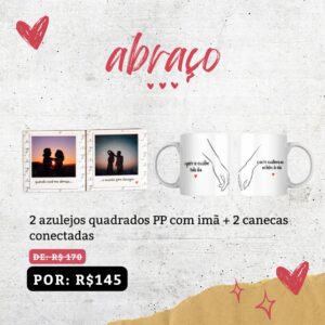 Combo de Azulejo – Quando você me abraça + Caneca – Abraço