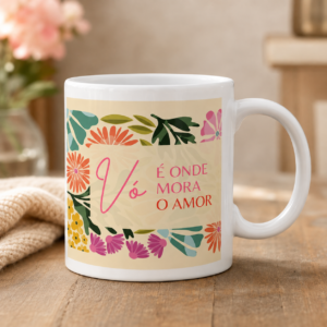 Caneca Vó, Onde Mora o Amor