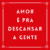 amor descanso