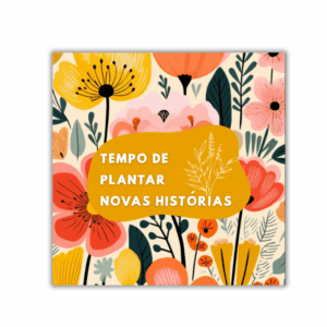 Azulejo Decorativo Tempo de Plantar Novas Histórias – Base Flor
