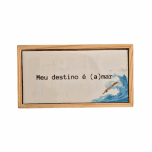 Azulejo Decorativo + Moldura – Destino é A(Mar)