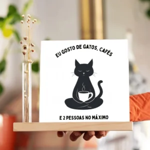 Azulejo Decorativo Eu Gosto de Gatos, Cafés e Duas Pessoas no Máximo – Fita 3M ou Moldura