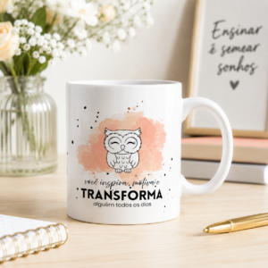 Caneca Você Inspira, Motiva e Transforma Alguém Todo Dia