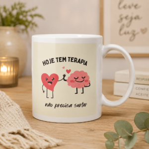 Caneca Hoje Tem Terapia, Não Precisa Surtar