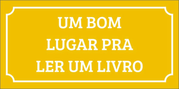Arte do trio de Azulejos Plaquinhas Frases Inspiradoras: Um Bom Lugar Pra Ler Um Livro