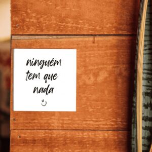 Azulejo Decorativo Ninguém Tem Que Nada