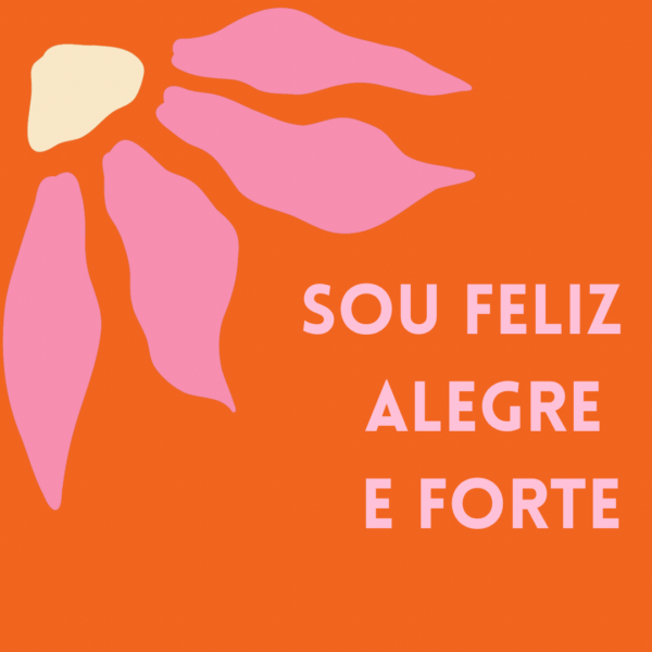 Azulejo decorativo laranja com folhas rosa e a frase Sou Feliz, Alegre e Forte