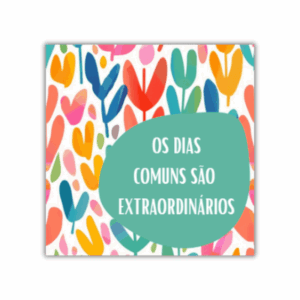 Azulejo Decorativo – Dias Extraordinários
