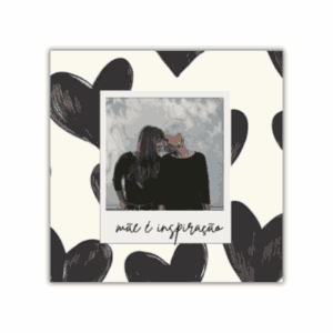 Azulejo Decorativo – Mãe é Inspiração *com sua foto