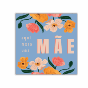Azulejo Decorativo – Mora uma Mãe