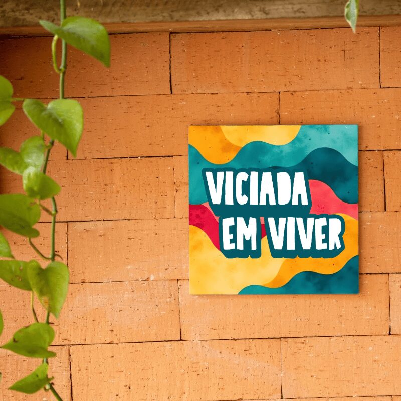 Azulejo Decorativo - Viciada em Viver - Imagem 5