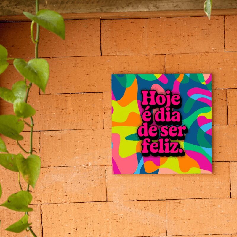 Azulejo Decorativo - Dia de Ser Feliz - Imagem 3