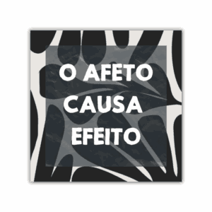 Azulejo Decorativo – Afeto Causa Efeito