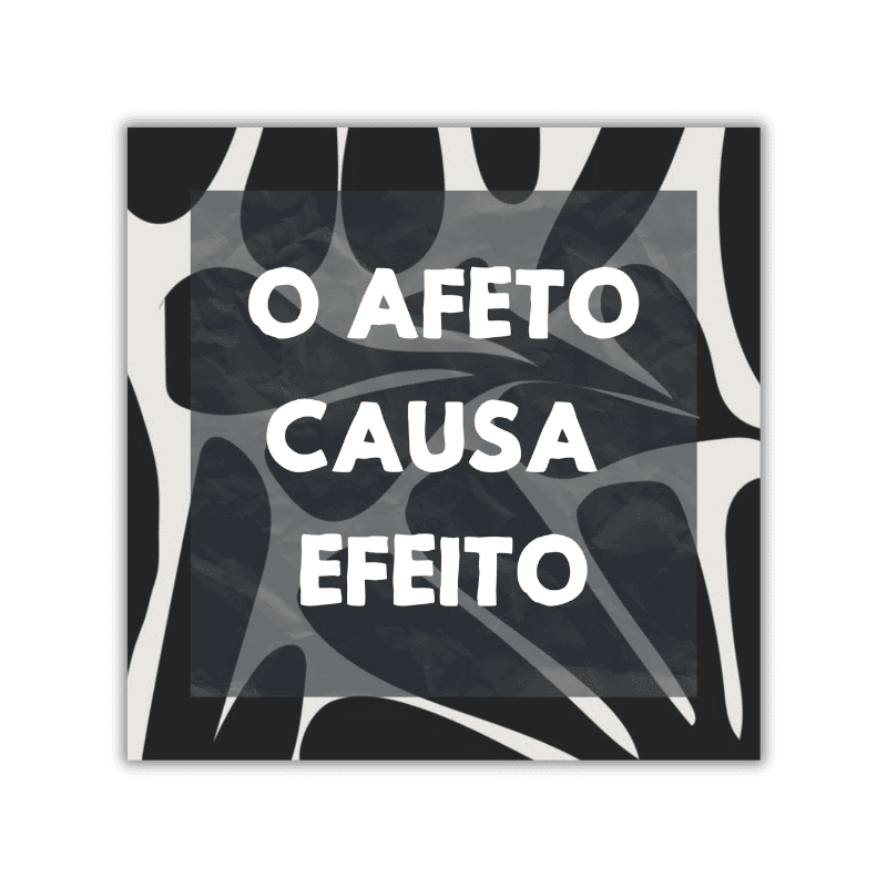 Azulejo Decorativo - Afeto Causa Efeito