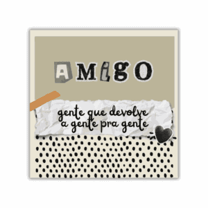 Azulejo Decorativo – Gente que é Amigo