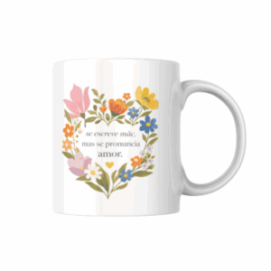 Caneca – Se Escreve Mãe