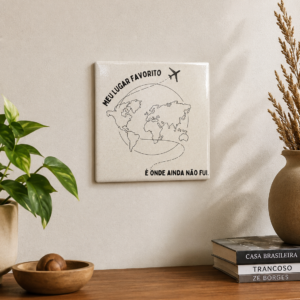 Azulejo Decorativo Meu Lugar Favorito É Onde Ainda Não Fui