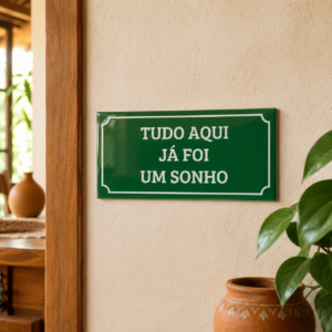 Azulejo Decorativo Tudo Aqui Já Foi um Sonho