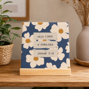Azulejo Decorativo Josué 1:9 – Seja Forte e Corajosa