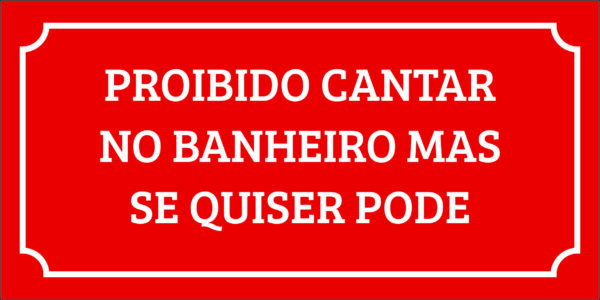 Arte do azulejo decorativo Proibido Cantar no Banheiro