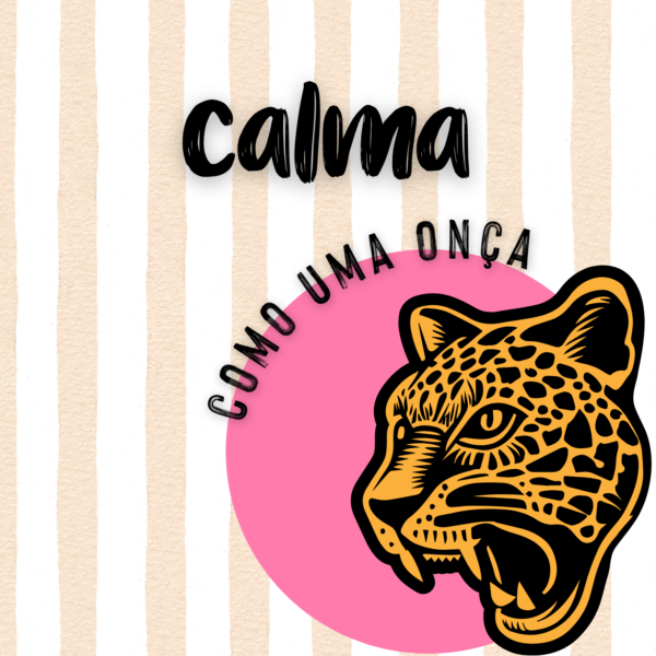 Arte do ímã Calma Como Uma Onça com onça-pintada em círculo rosa sobre fundo listrado